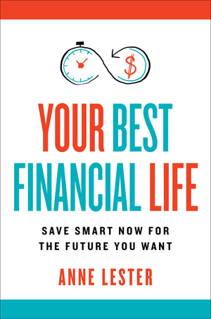 Your Best Financial Life: Save Smart Now For The Future You Want,Used