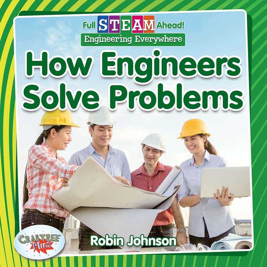How Engineers Solve Problems (Full Steam Ahead!: Engineering Everywhere),Used