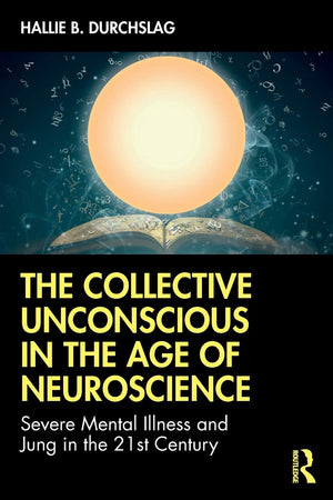 The Collective Unconscious in the Age of Neuroscience,Used