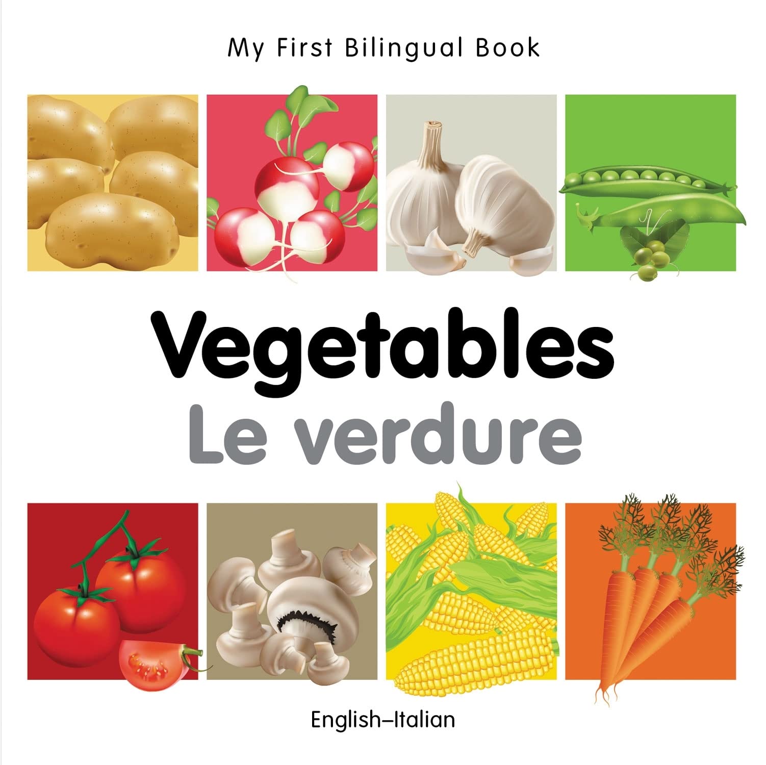 My First Bilingual BookVegetables (EnglishItalian) (Italian and English Edition),Used