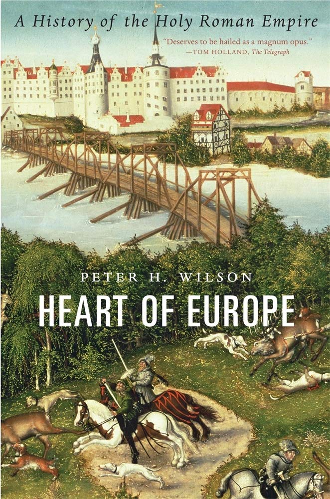 Heart of Europe: A History of the Holy Roman Empire,New
