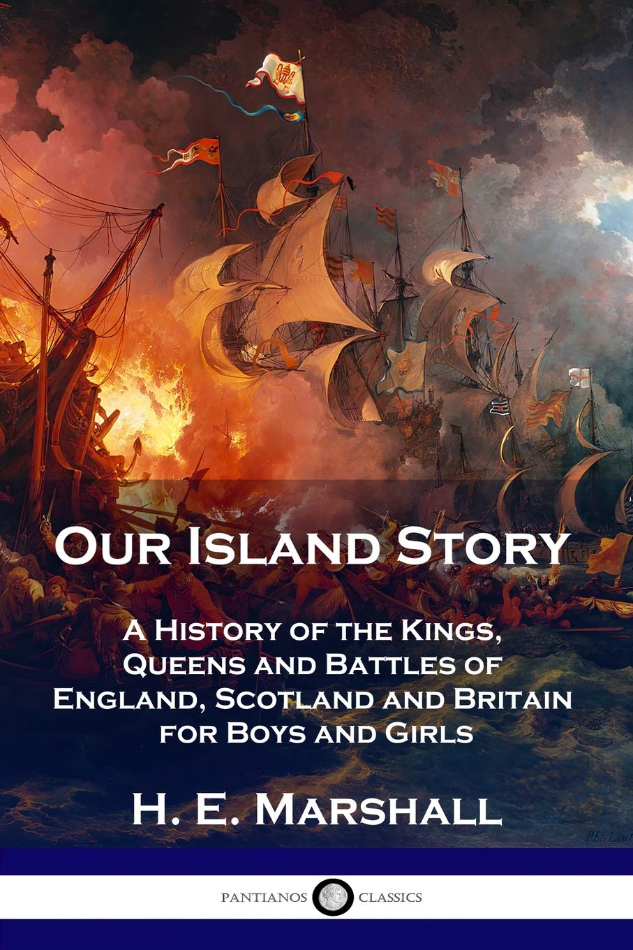 Our Island Story: A History of the Kings, Queens and Battles of England, Scotland and Britain for Boys and Girls,Used