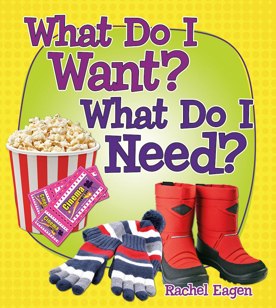 What Do I Want? What Do I Need? (Money Sense: An Introduction to Financial Literacy),Used