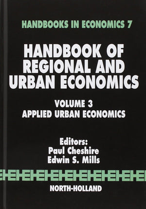 Handbook of Regional and Urban Economics: Applied Urban Economics (Volume 3) (Handbook of Regional & Urban Economics, Volume 3),Used