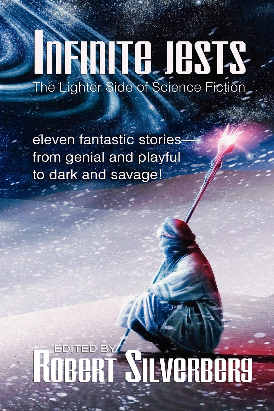 Infinite Jests: Science Fiction Humor By Philip K. Dick, Alfred Bester, Frederik Pohl, And More.,Used
