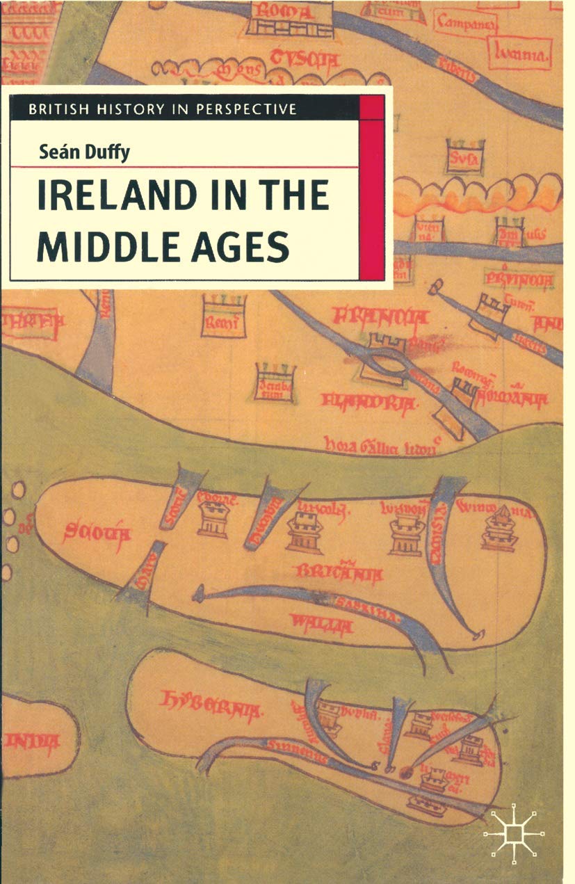 Ireland in the Middle Ages (British History in Perspective),New