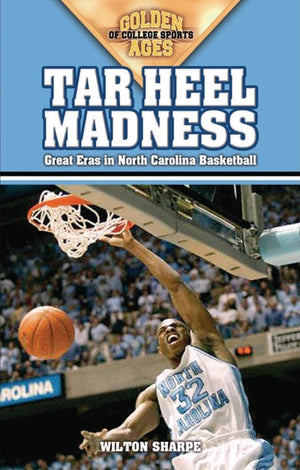 Tar Heel Madness: Great Eras in North Carolina Basketball (Golden Ages of College Sports),Used
