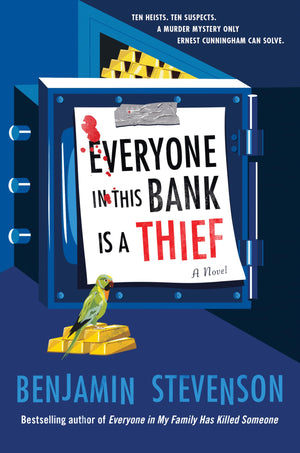 Everyone In This Bank Is A Thief: A Novel (The Ernest Cunningham Mysteries, 4)