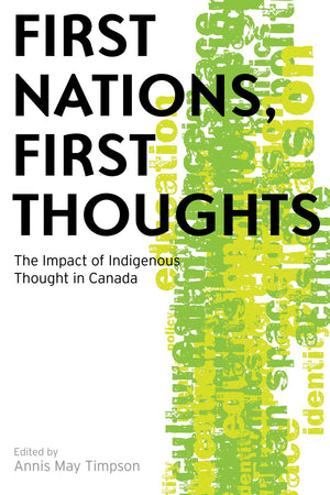 First Nations, First Thoughts: The Impact of Indigenous Thought in Canada,Used