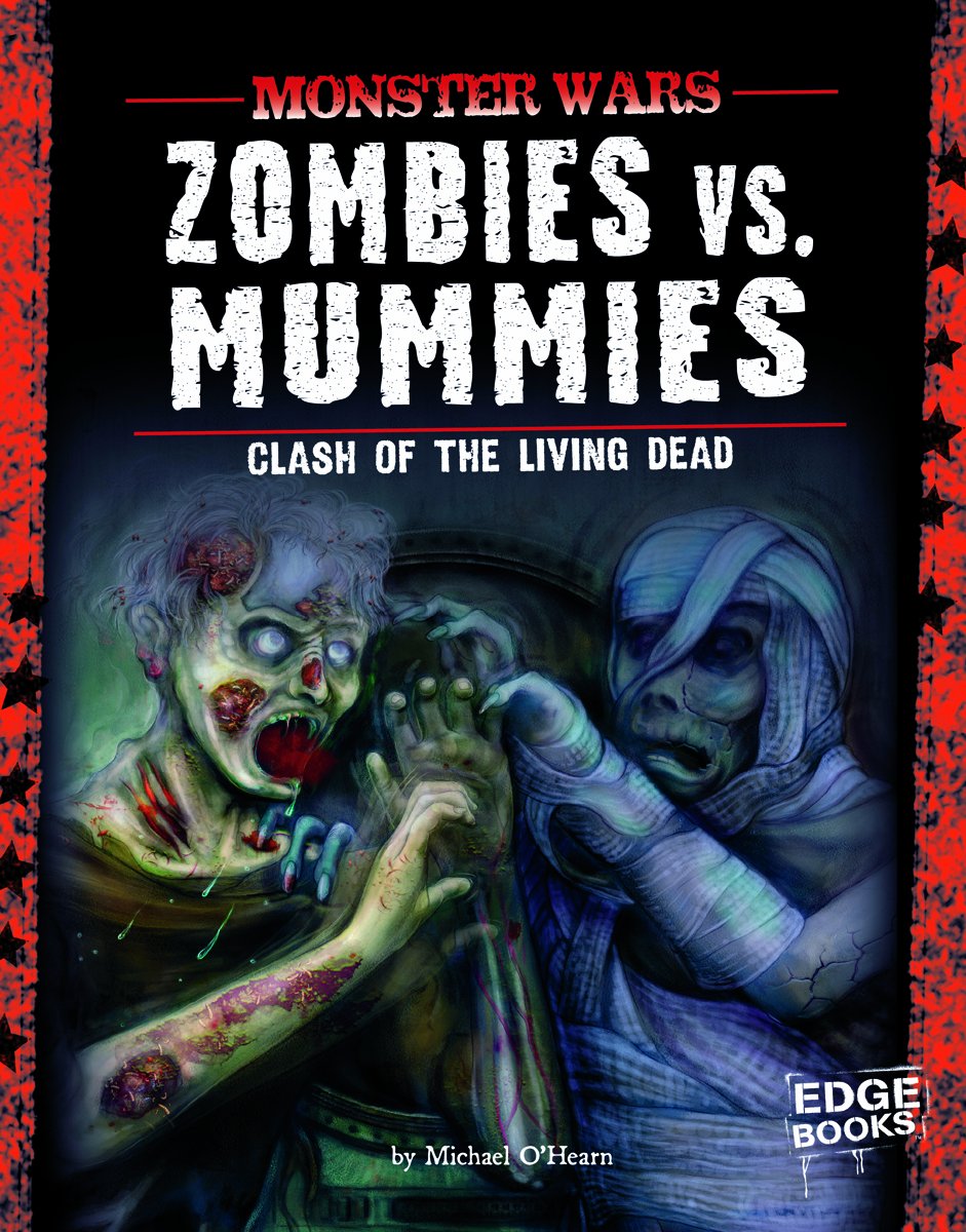 Zombies vs. Mummies; Clash o fthe Living Dead (Edge Books),Used