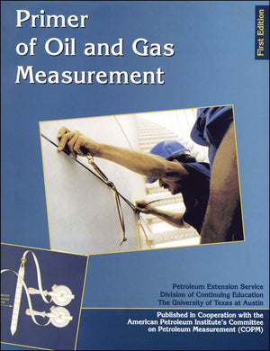 Primer of Oil and Gas Measurement,Used
