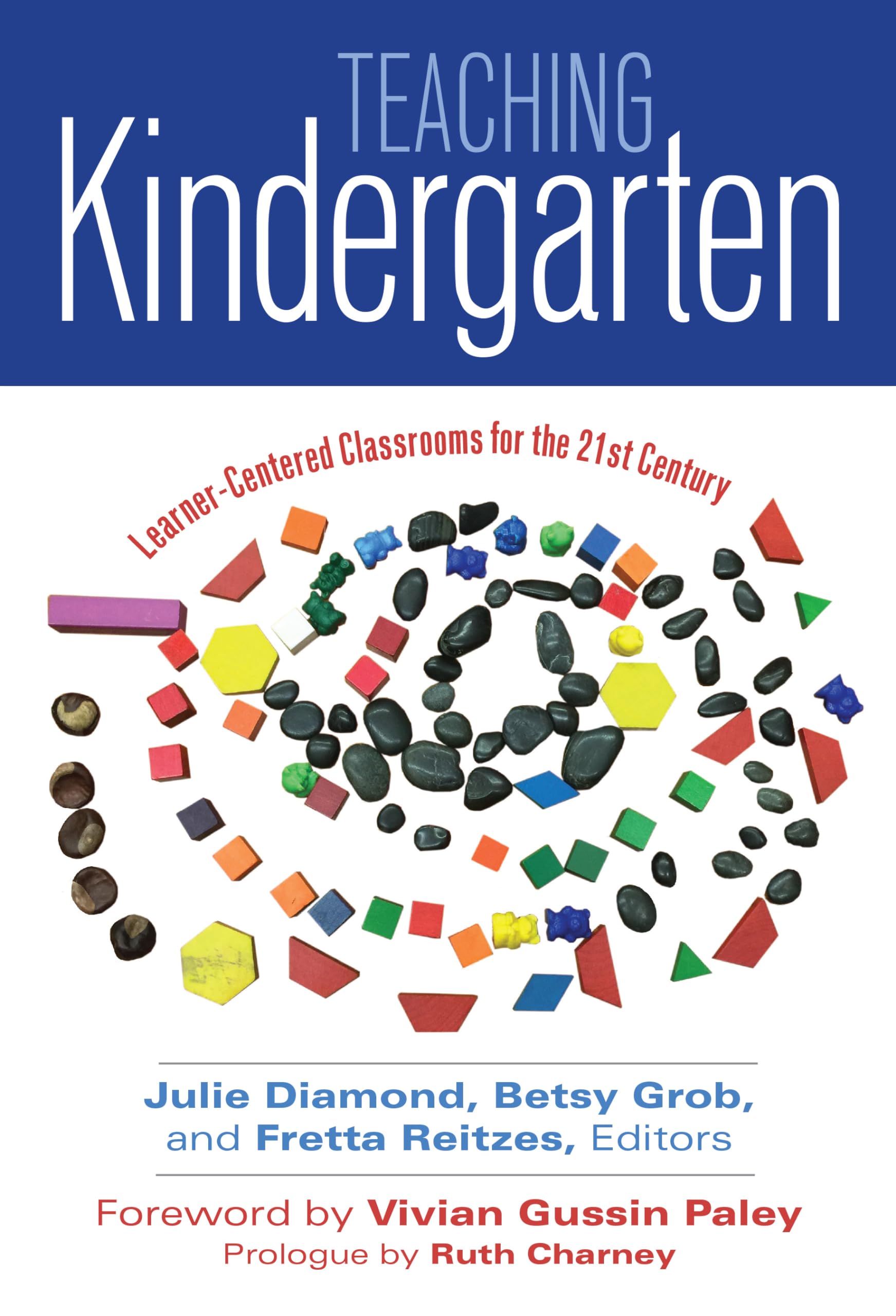 Teaching Kindergarten: Learnercentered Classrooms For The 21St Century (Early Childhood Education Series),New
