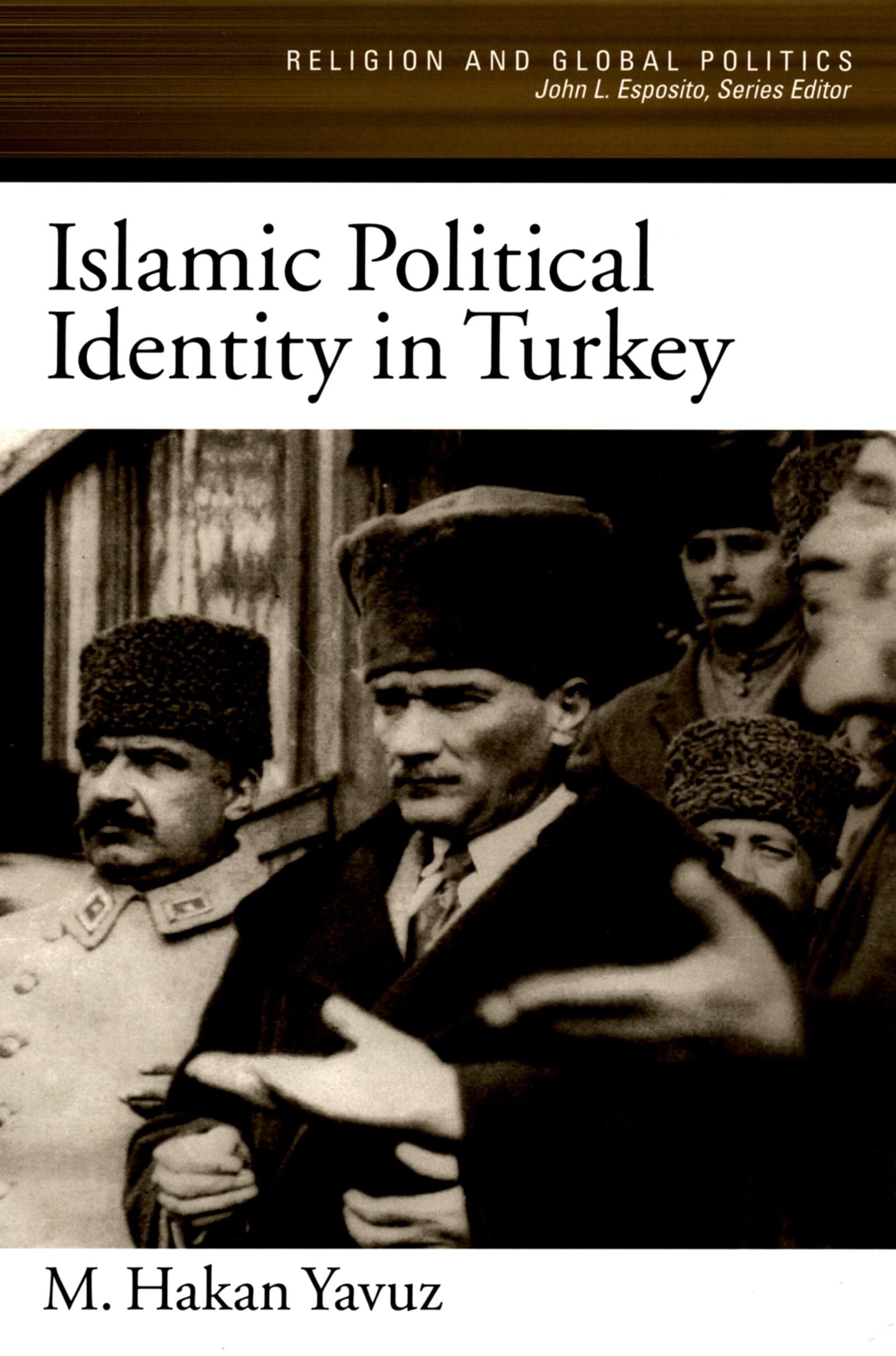 Islamic Political Identity in Turkey (Religion and Global Politics),Used