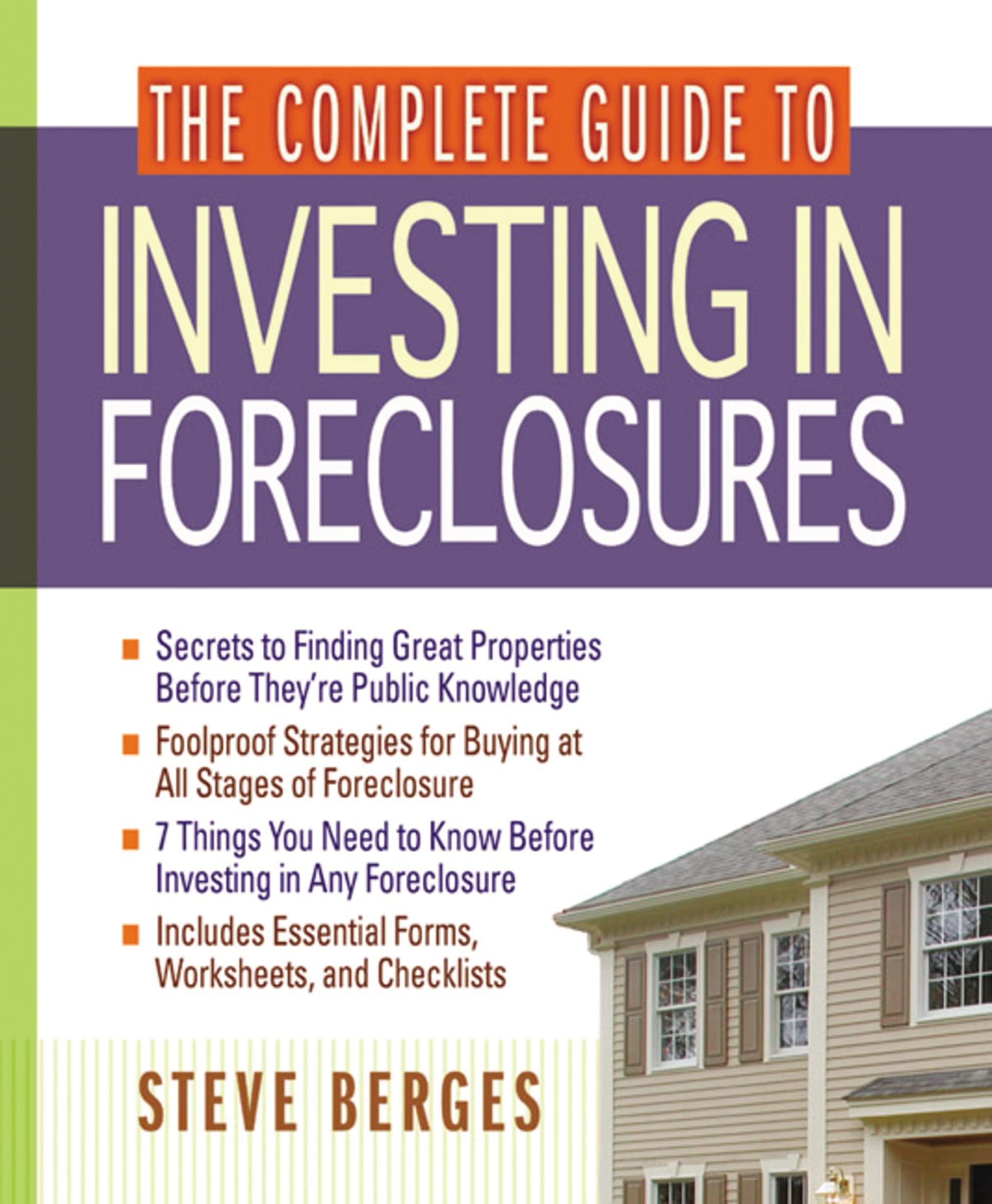 The Complete Guide To Investing In Foreclosures,New