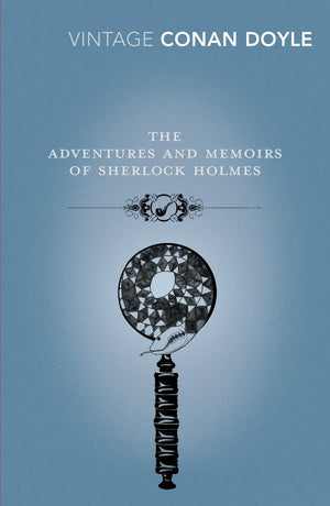 The Adventures And Memoirs Of Sherlock Holmes (Vintage Classics)