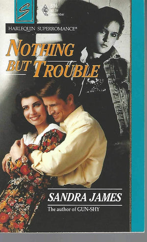 Nothing but Trouble (Harlequin Superromance No. 514),Used