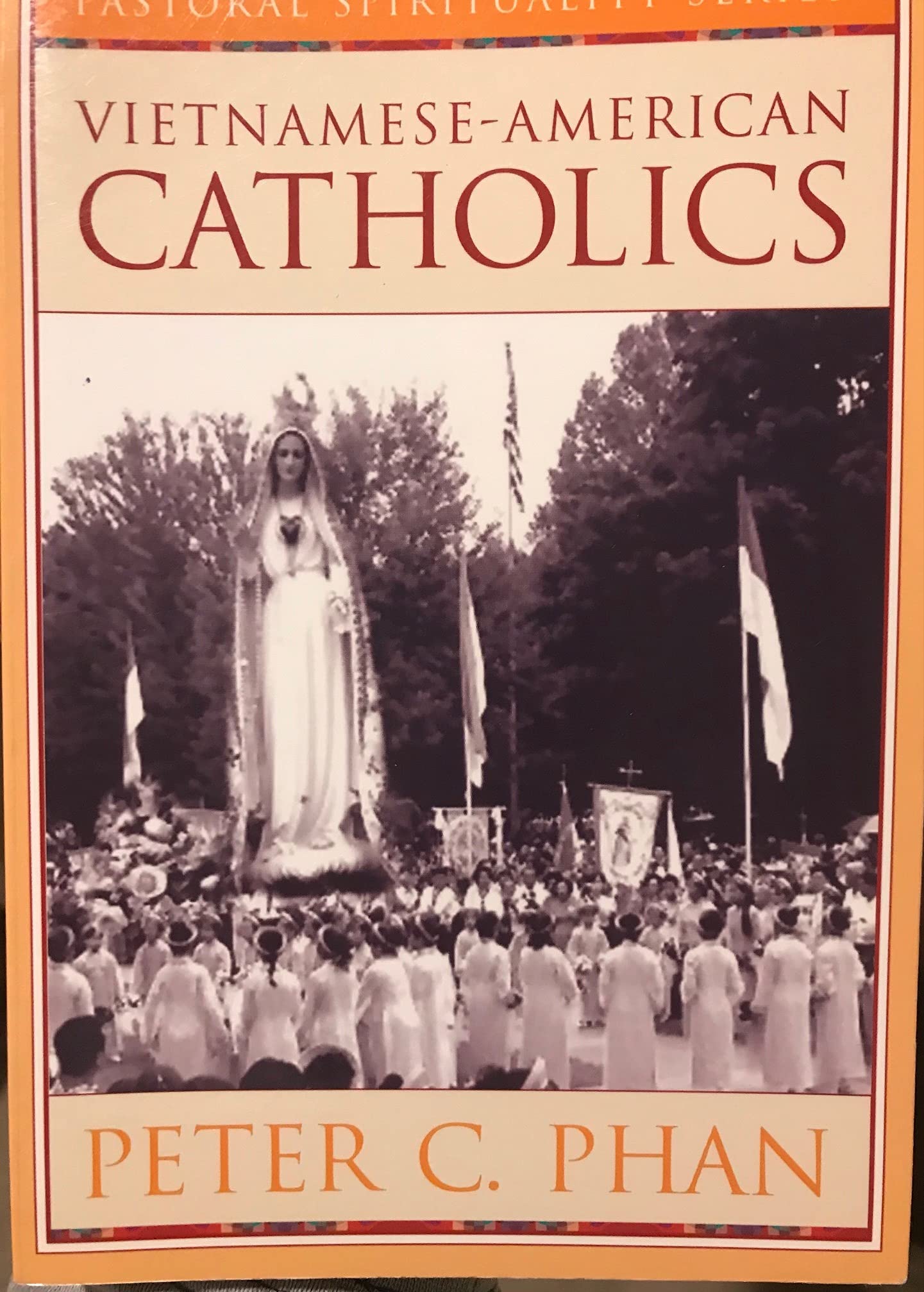 VietnameseAmerican Catholics (Ethnic American Pastoral Spirituality),Used