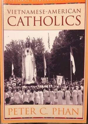 VietnameseAmerican Catholics (Ethnic American Pastoral Spirituality),Used