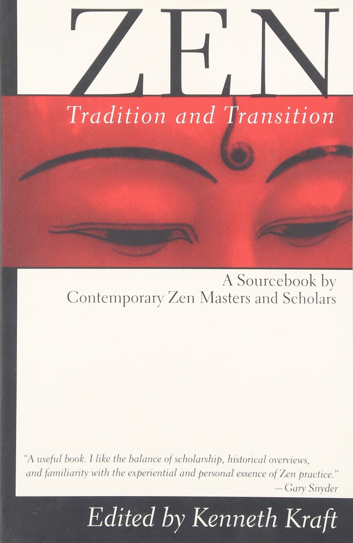 Zen: Tradition and Transition: A Sourcebook by Contemporary Zen Masters and Scholars,Used