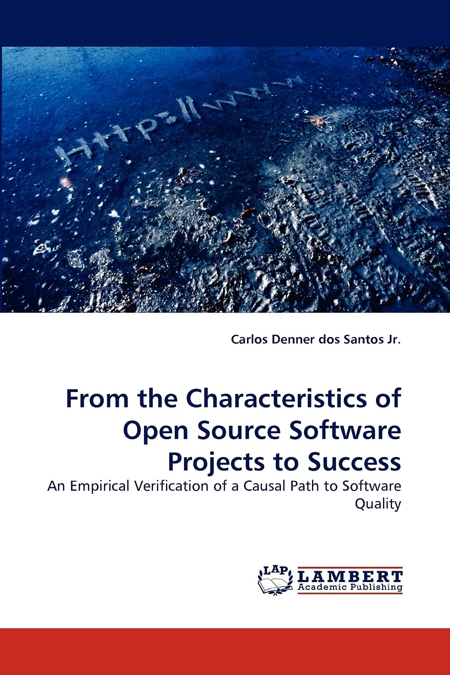 From the Characteristics of Open Source Software Projects to Success: An Empirical Verification of a Causal Path to Software Qua,Used