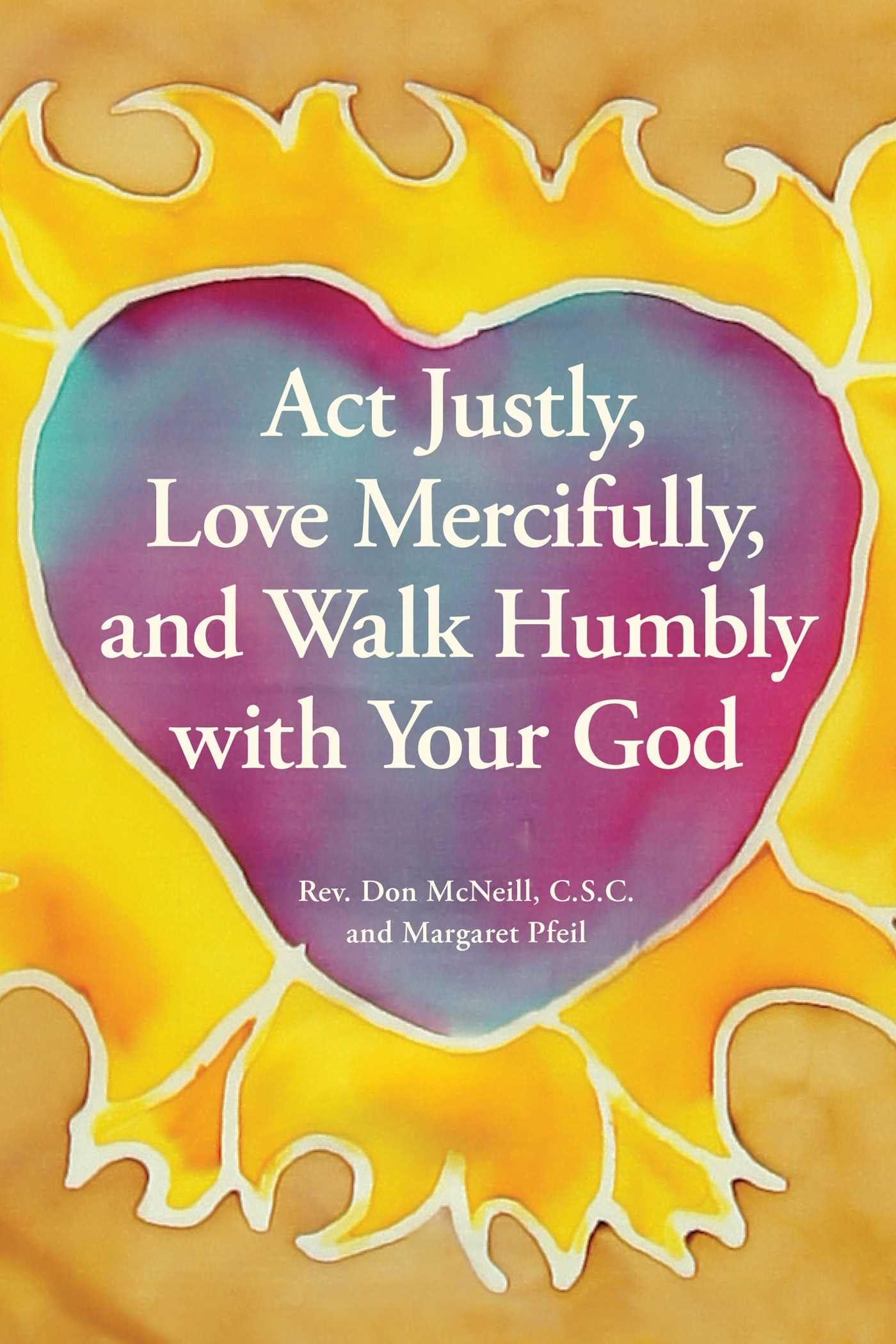 Act Justly, Love Mercifully, and Walk Humbly with Your God,Used