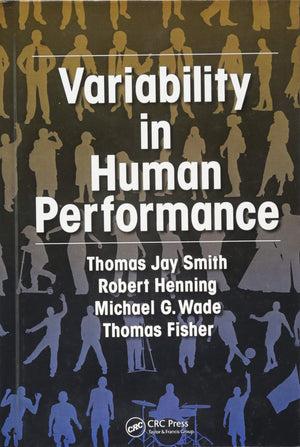 Variability in Human Performance (Human Factors and Ergonomics),Used