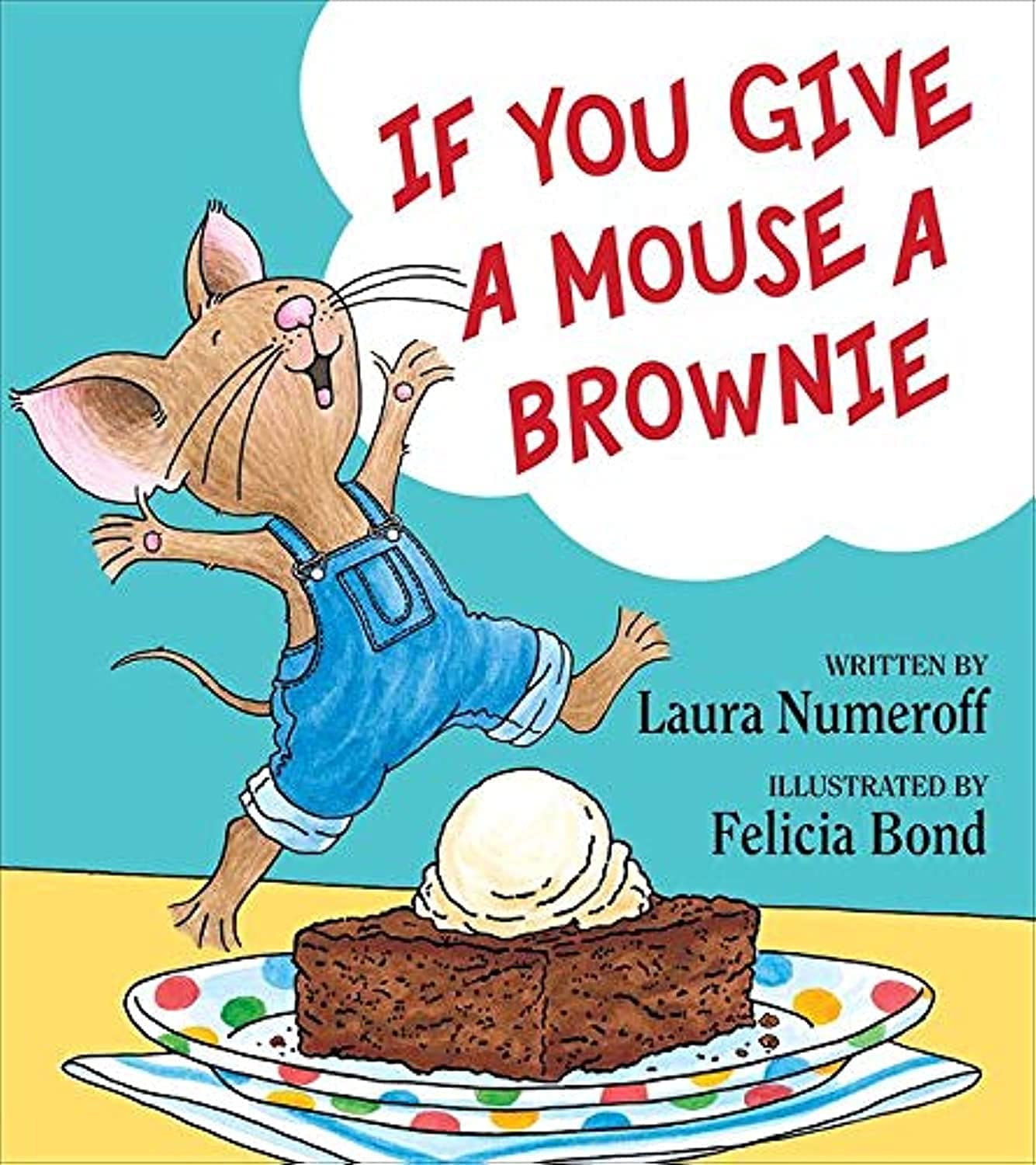 If You Give A Mouse A Brownie (If You Give... Books)-new