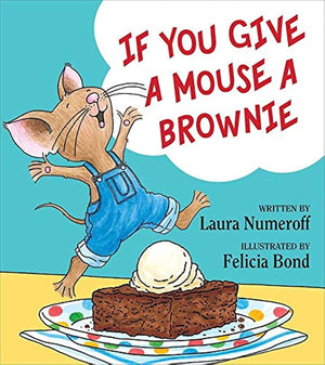 If You Give A Mouse A Brownie (If You Give... Books)-new
