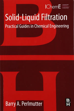 SolidLiquid Filtration: Practical Guides in Chemical Engineering,Used
