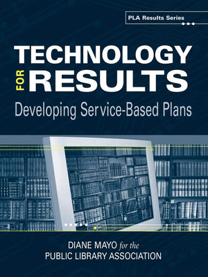 Technology For Results: Developing Service Based Plans (Pla Results),New