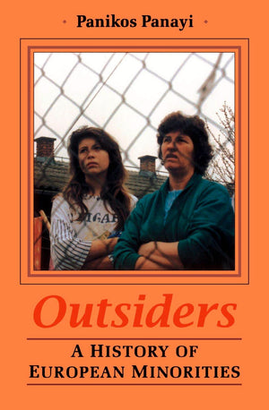 Outsiders: A History Of European Minorities