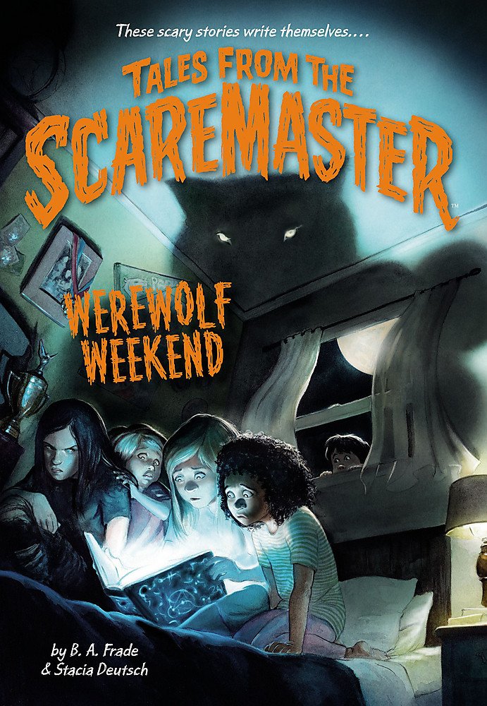 Werewolf Weekend (Tales From The Scaremaster, 2)