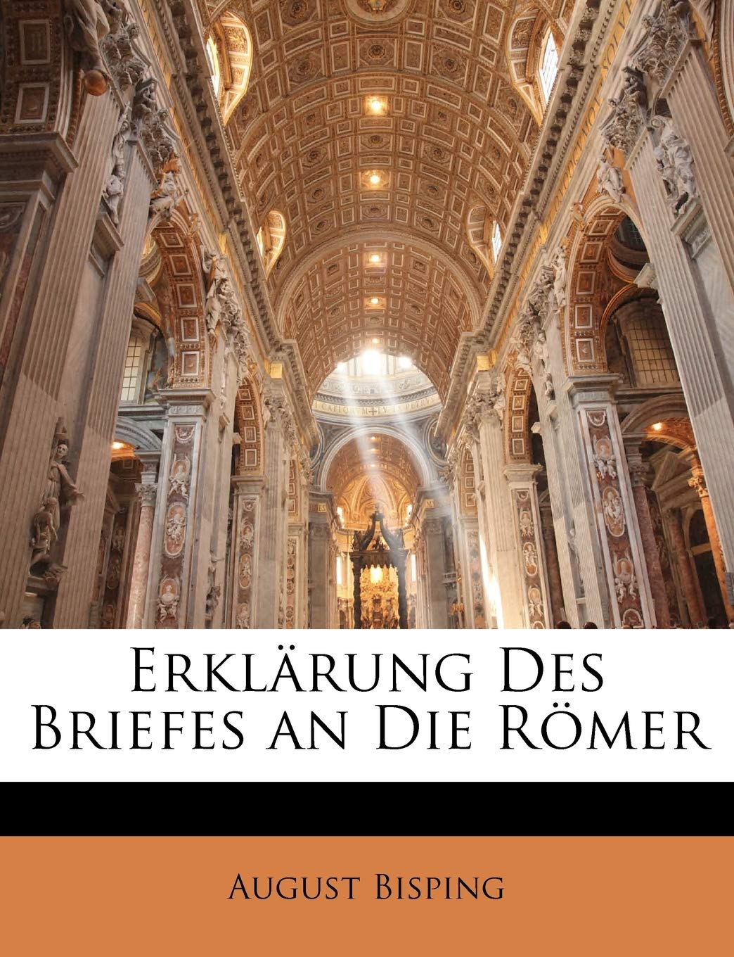 Erklrung Des Briefes an Die Rmer (German Edition),Used