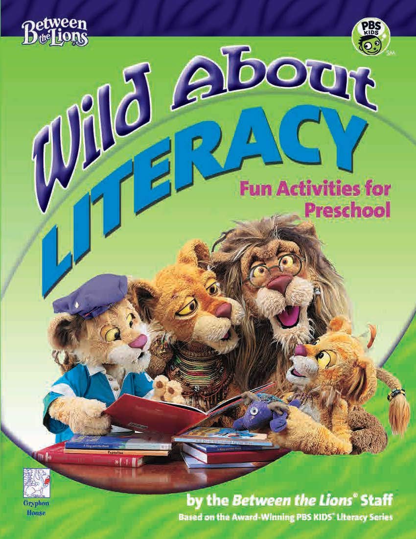 Wild About Literacy: Fun Activities For Preschool (Between The Lions),New