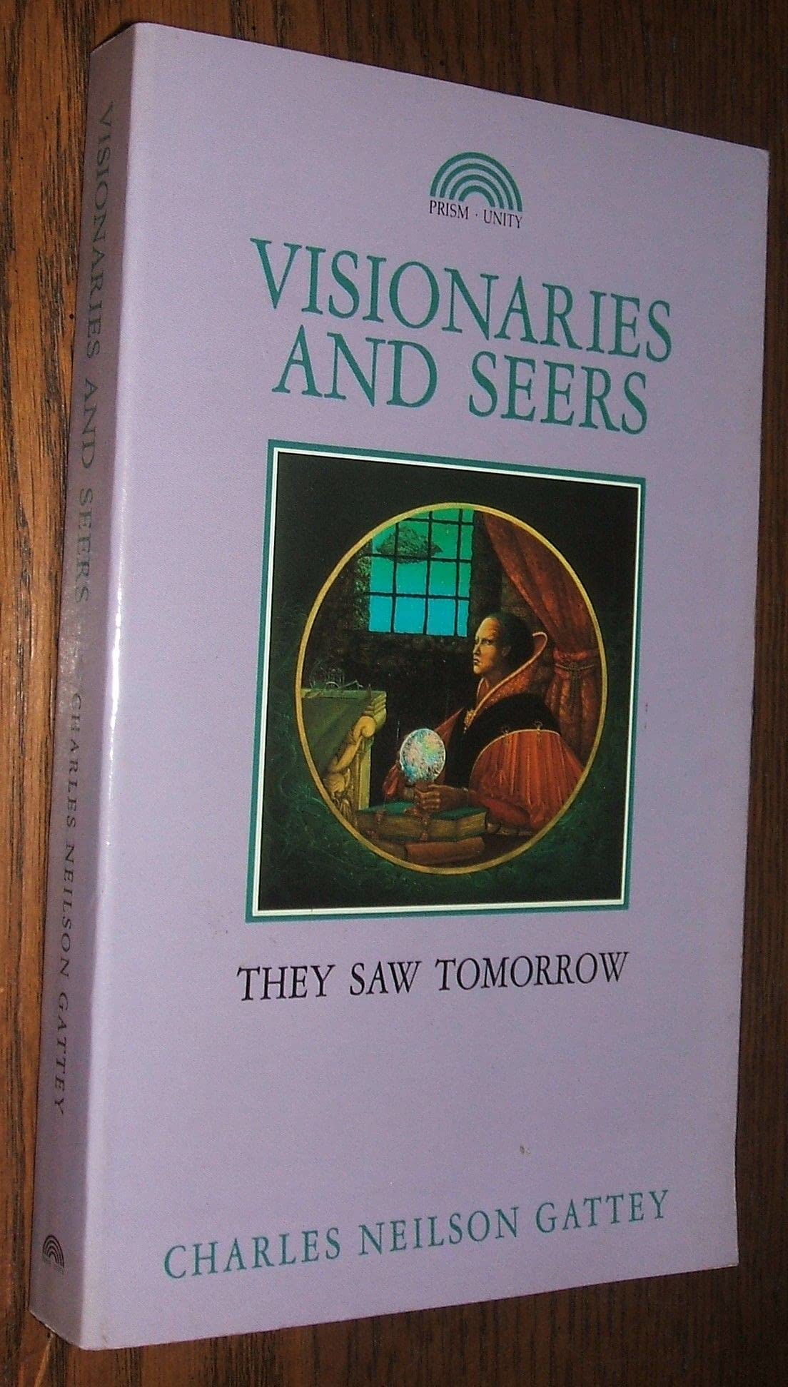 Visionaries and Seers: They Saw Tomorrow,Used