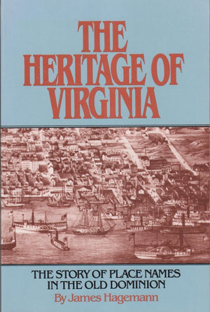 The Heritage of Virginia: The Story of Place Names in the Old Dominion,Used