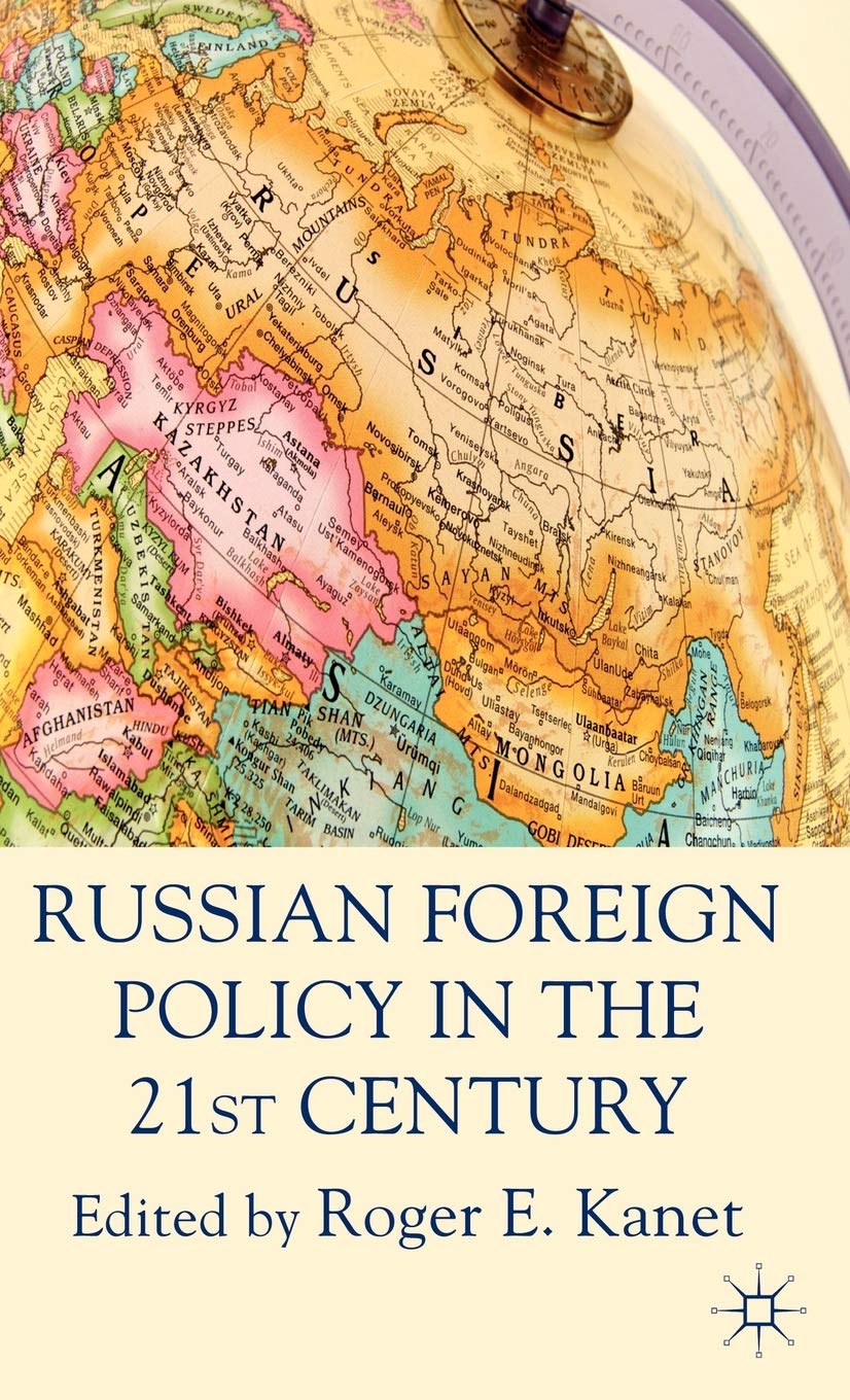 Russian Foreign Policy In The 21St Century