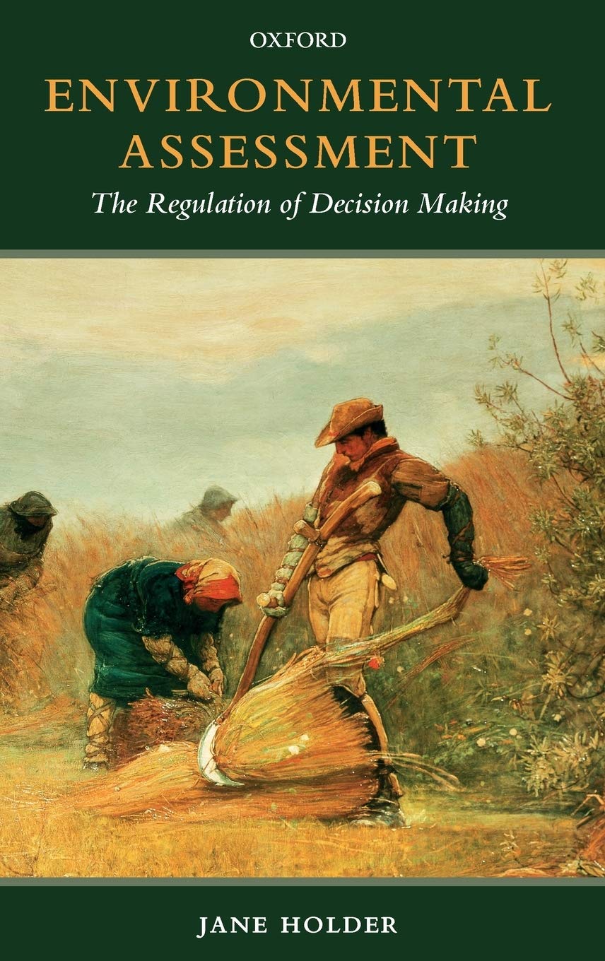Environmental Assessment: The Regulation Of Decision Making