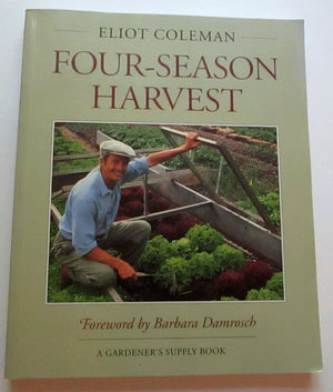 FourSeason Harvest: How to Harvest Fresh Organic Vegetables from Your Home Garden All Year Long,Used