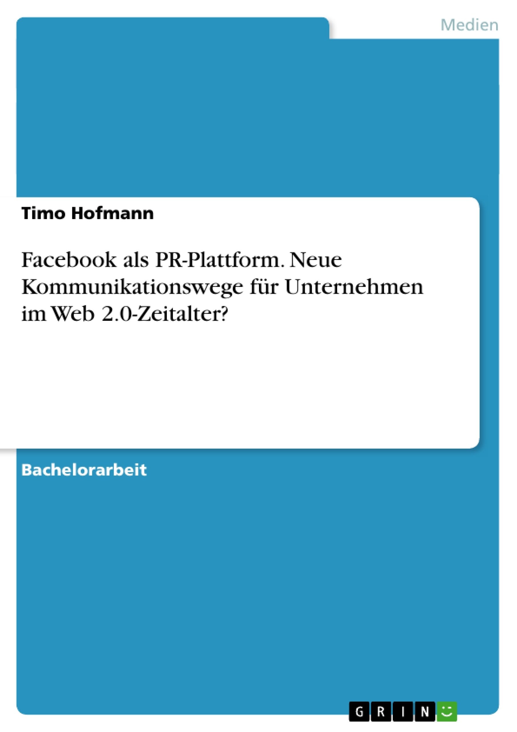 Facebook Als Prplattform. Neue Kommunikationswege Fr Unternehmen Im Web 2.0Zeitalter? (German Edition),Used
