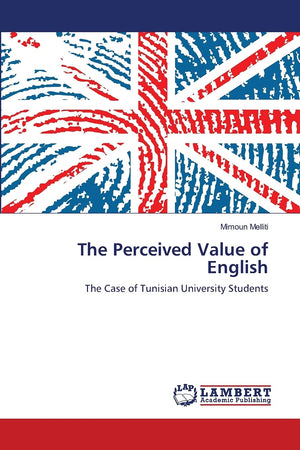 The Perceived Value of English: The Case of Tunisian University Students,Used