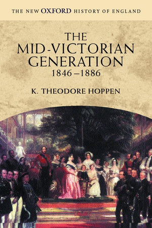 The MidVictorian Generation 18461886 (New Oxford History of England),Used