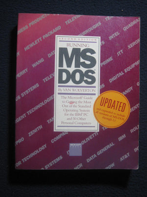 Running MSDOS: The Microsoft guide to getting the most out of the standard operating system for the IBM PC and 50 other persona,Used