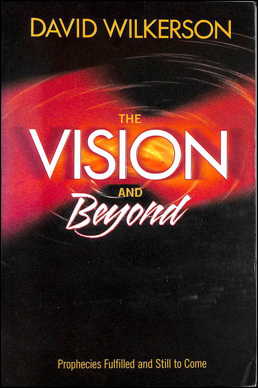 The Vision And Beyond, Prophecies Fulfilled And Still To Come,New