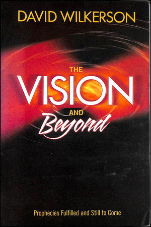 The Vision and Beyond, Prophecies Fulfilled and Still to Come,Used