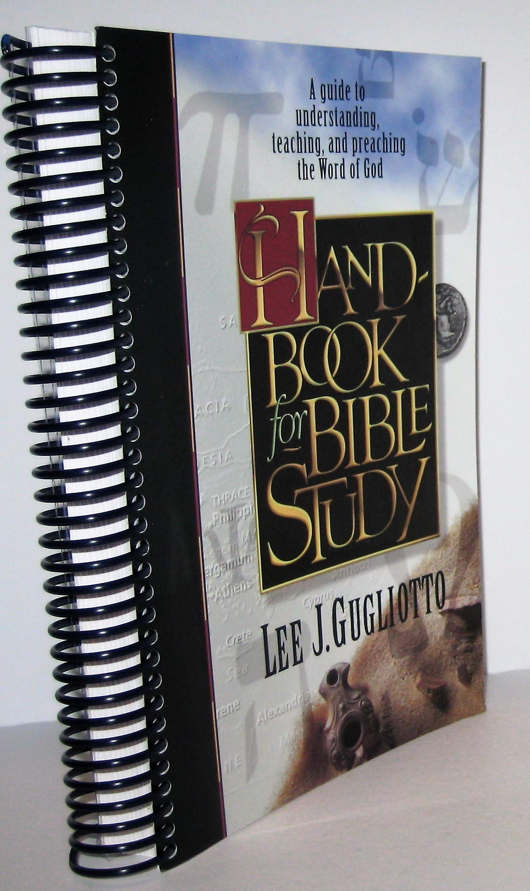 Handbook For Bible Study: A Guide To Understanding, Teaching, And Preaching The Word Of God-new