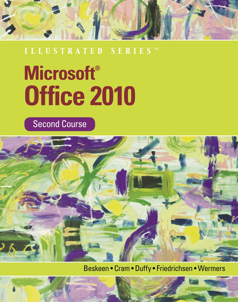 Microsoft Office 2010 Illustrated Second Course (Illustrated Series),Used