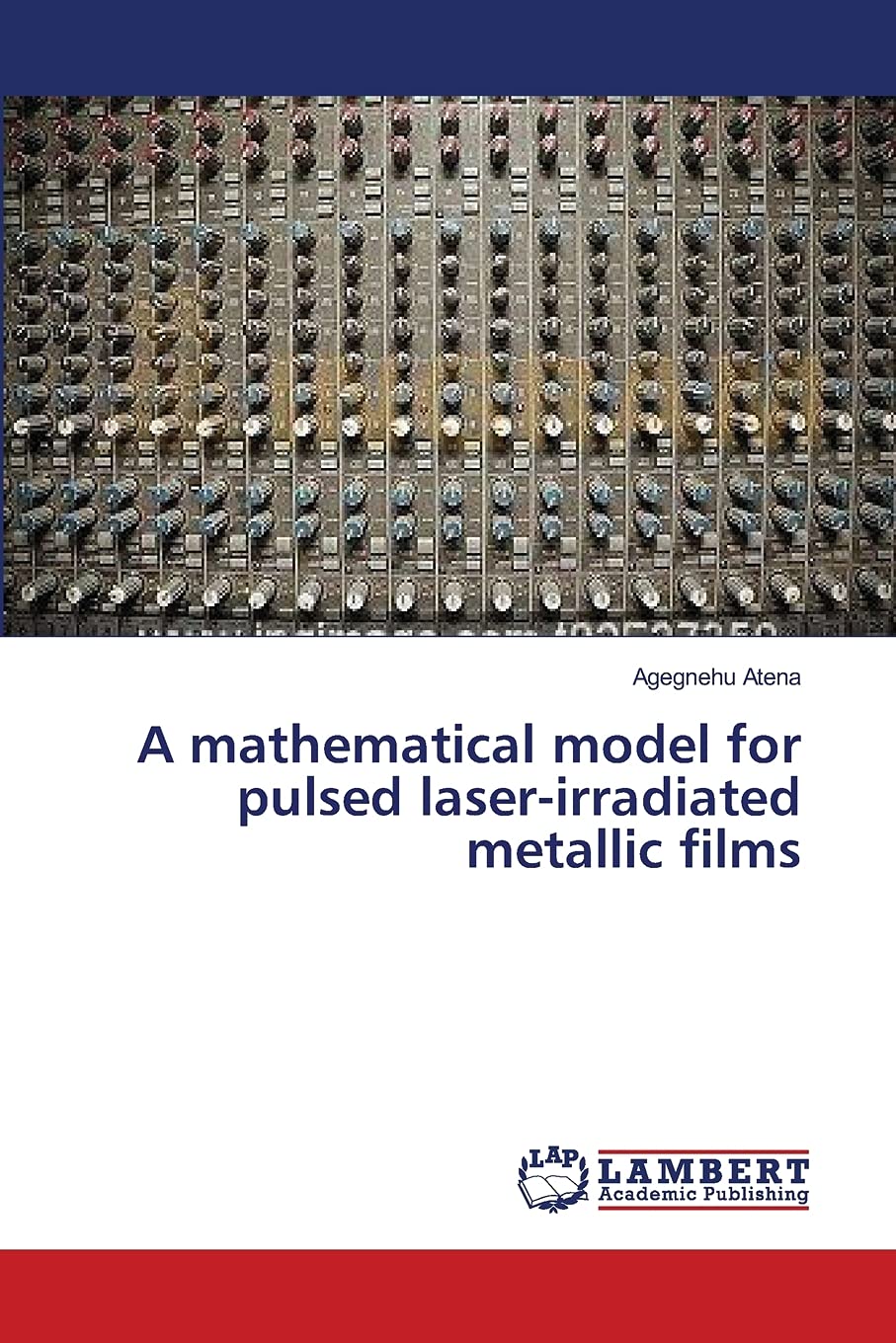 A mathematical model for pulsed laserirradiated metallic films,Used