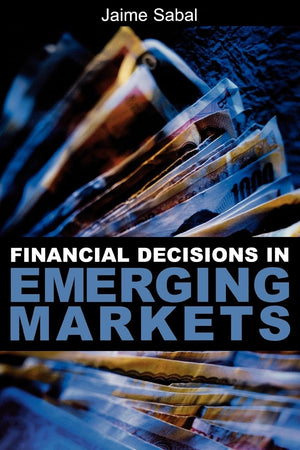 Financial Decisions in Emerging Markets,Used