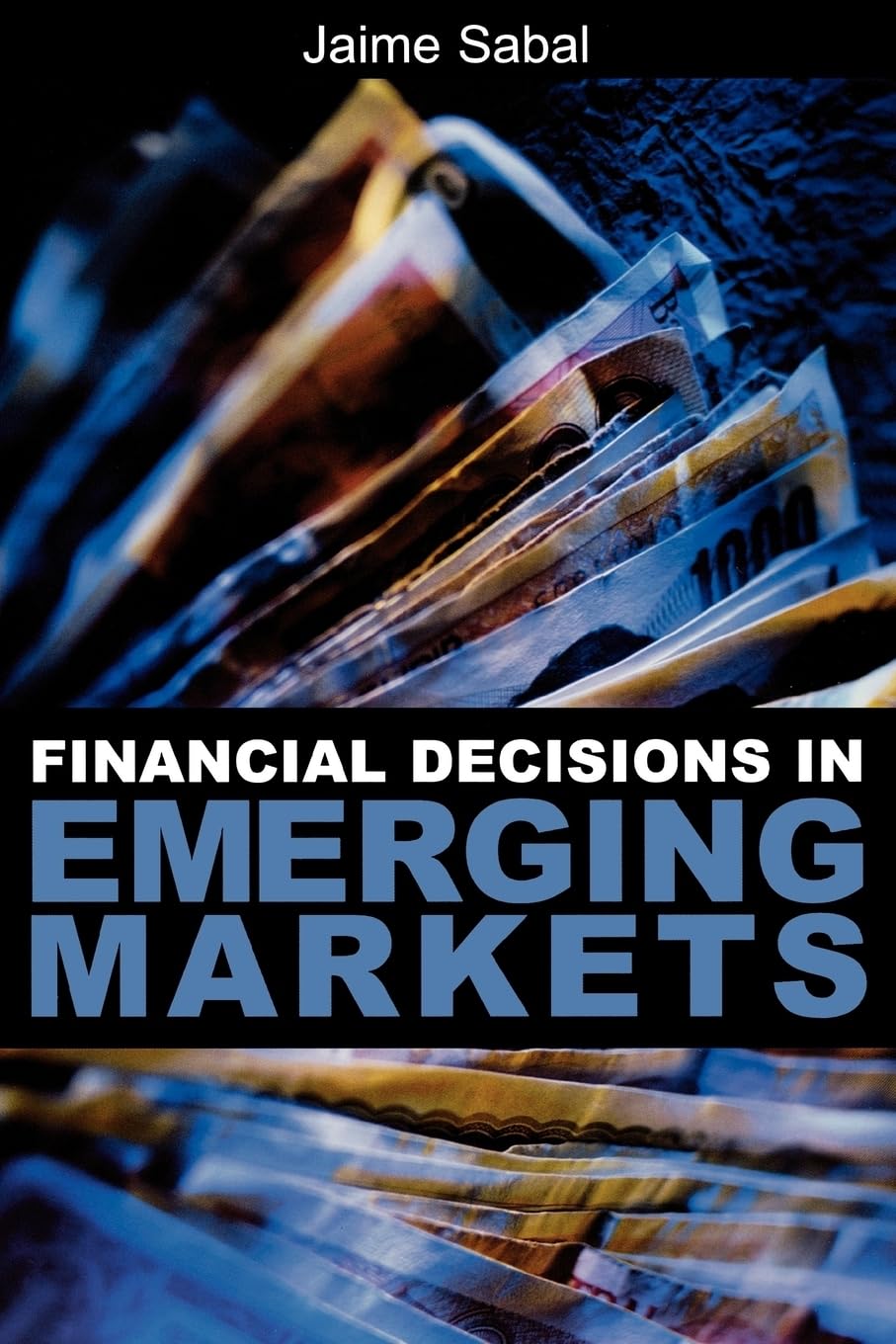 Financial Decisions in Emerging Markets,Used